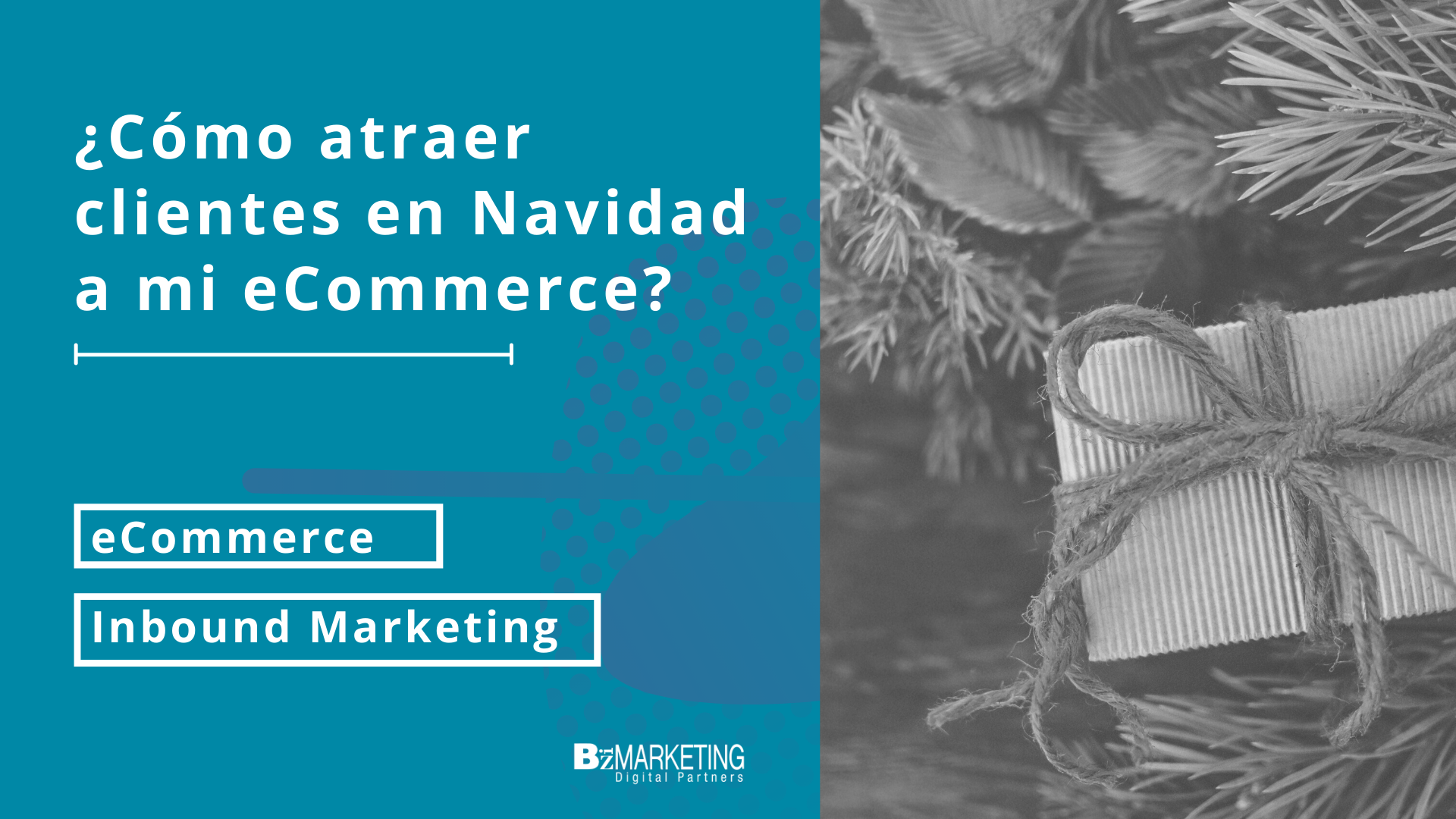 como-atraer-clientes-en-navidad-a-mi-ecommerce-bizmarketing