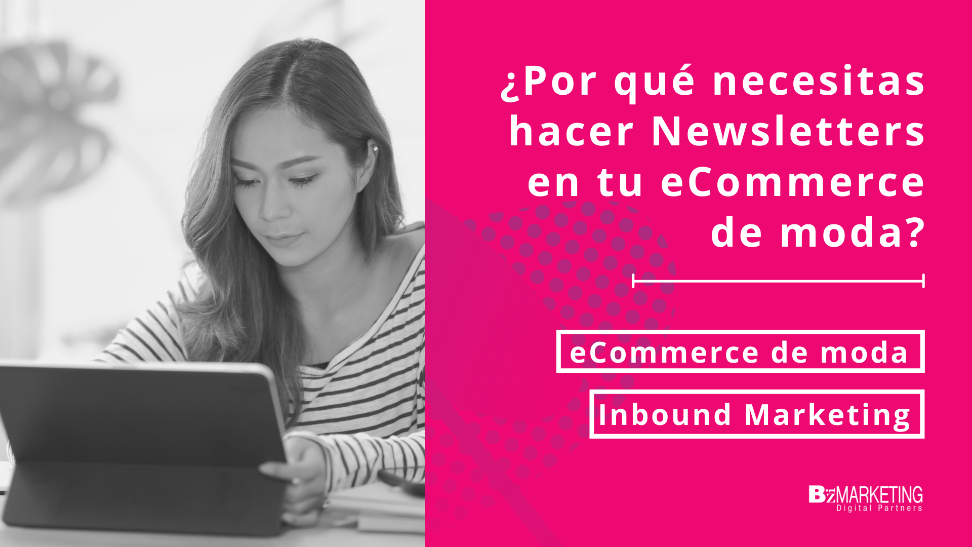 Por qué hacer newsletter en eCommerce de moda Inbound Marketing BizMarketing