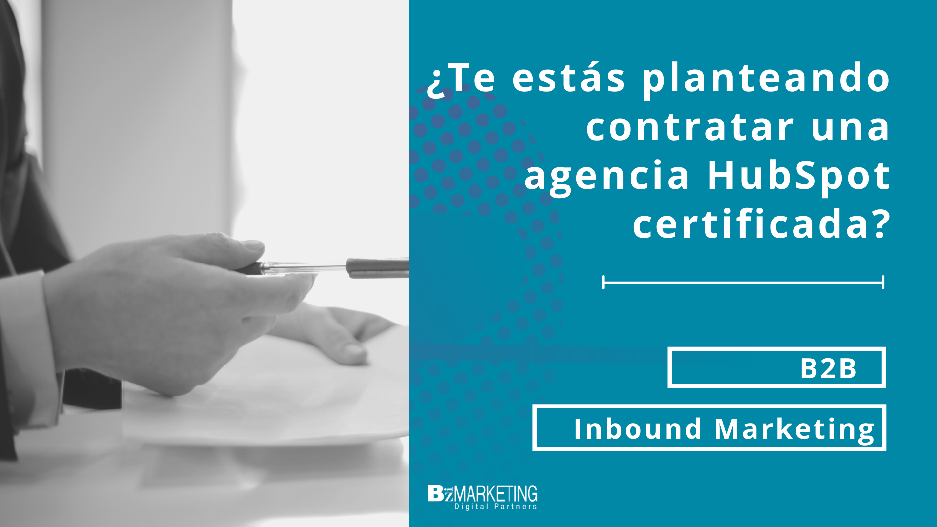 ¿Te estás planteando contratar una agencia HubSpot certificada? BizMarketing