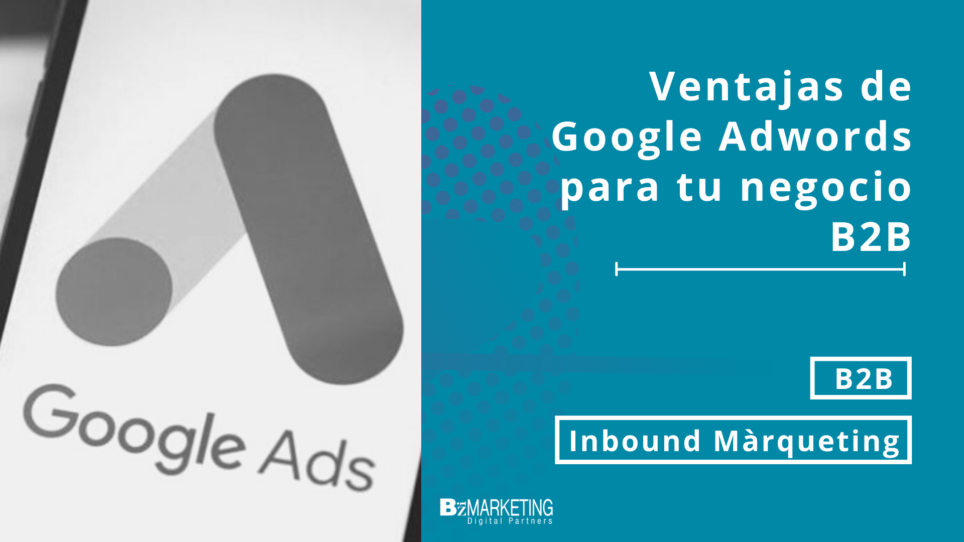 Ventajas de Google Adwords para tu negocio B2B